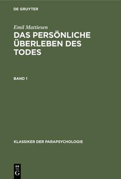 portada Emil Mattiesen: Das Persönliche Überleben des Todes. Band 1 (in German)