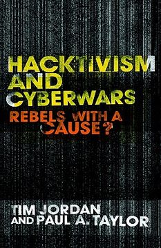 portada hacktivism and cyberwars: rebels with a cause? (en Inglés)