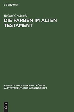 portada Die Farben im Alten Testament (Beihefte zur Zeitschrift fã â¼r die Alttestamentliche Wissensch) (German Edition) [Hardcover ] (en Alemán)