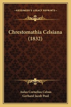 portada Chrestomathia Celsiana (1832) (in Latin)