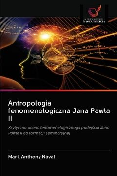portada Antropologia fenomenologiczna Jana Pawla II (en Polaco)