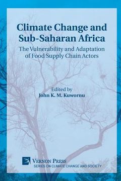 portada Climate Change and Sub-Saharan Africa: The Vulnerability and Adaptation of Food Supply Chain Actors