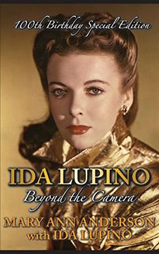 portada Ida Lupino: Beyond the Camera: 100th Birthday Special Edition (hardback) (en Inglés)