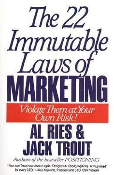 the 22 immutable laws of marketing,violate them at your own risk (en Inglés)