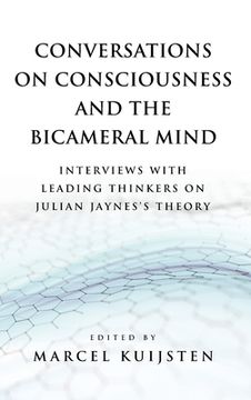 portada Conversations on Consciousness and the Bicameral Mind: Interviews with Leading Thinkers on Julian Jaynes's Theory (en Inglés)
