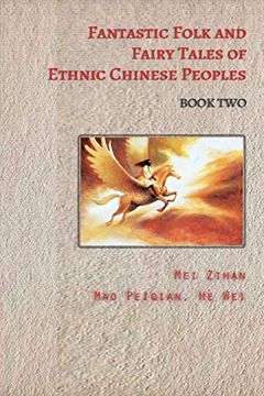 portada Fantastic Folk and Fairy Tales of Ethnic Chinese Peoples - Book two (en Inglés Medio)