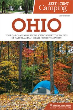 portada Best Tent Camping: Ohio: Your Car-Camping Guide to Scenic Beauty, the Sounds of Nature, and an Escape From Civilization
