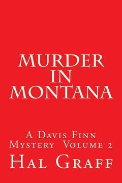 portada Murder In Montana: A Davis Finn Mystery Volume 2 (en Inglés)