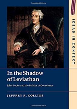 portada In the Shadow of Leviathan: John Locke and the Politics of Conscience (Ideas in Context) 
