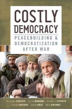 portada Costly Democracy: Peacebuilding and Democratization After war (en Inglés)