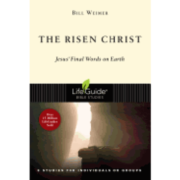portada The Risen Christ: Jesus' Final Words on Earth (Lifeguide Bible Studies) 