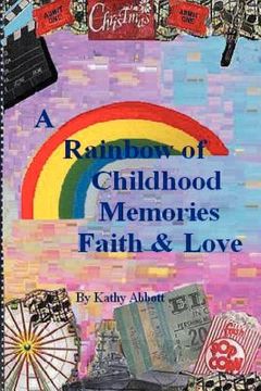 portada a rainbow of childhood memories faith & love