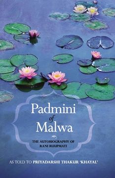 portada Padmini of Malwa-The Autobiography of Rani Ruupmati (en Inglés)
