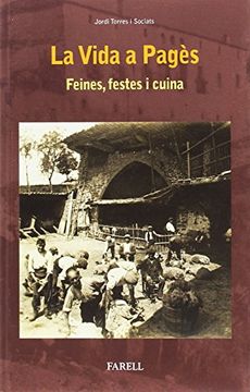 portada La Vida a Pages. Feines, Festes i Cuina: 11 (Cultura Popular) (in Catalá)