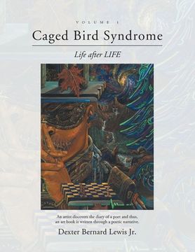 portada Caged Bird Syndrome: Life After Life - Volume One (en Inglés)
