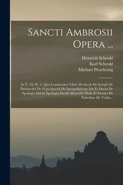 portada Sancti Ambrosii Opera ...: In V. 32, Pt. 2. Qva Continentvr Libri: De Iacob De Ioseph De Patriarchis De Fvga Saecvli De Interpellatione Iob Et Da (en Latin)