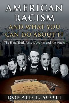 portada American Racism and What You Can Do About It: The Hard Truth About America and Americans (en Inglés)