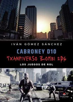 portada Cabroney d10 y Txanpiverso Zombi 2D6, los Juegos de rol (in Spanish)