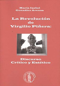 portada La Revolución de Virgilio Piñera. Discurso Crítico y Estético