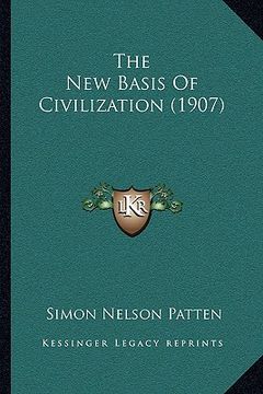 portada the new basis of civilization (1907) (en Inglés)