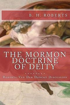 portada THE MORMON DOCTRINE OF DEITY (The Roberts-Van Der Donckt Discussion) (en Inglés)