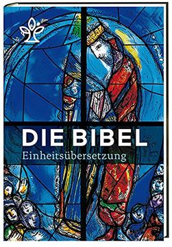 portada Die Bibel. Mit Bildern von Marc Chagall: Gesamtausgabe. Revidierte Einheitsübersetzung 2017. (in German)