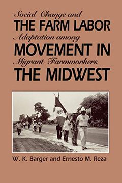 portada The Farm Labor Movement in the Midwest: Social Change and Adaptation Among Migrant Farmworkers (en Inglés)