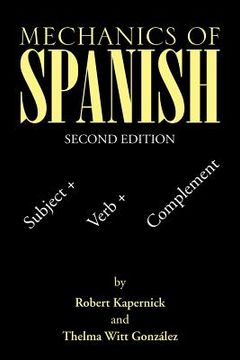 portada Mechanics of Spanish: Subject + Verb + Complement (en Inglés)