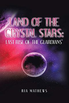 portada Land of the Crystal Stars: Last Rise of the Guardians' (en Inglés)