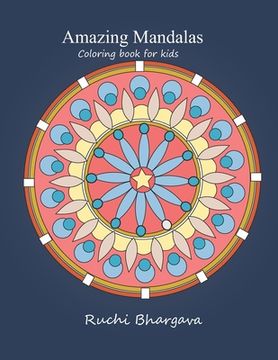 portada Amazing Mandalas-Coloring book for kids: Amazing Mandalas- Coloring book for kids and beginners (en Inglés)