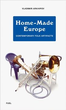 portada Home-Made Europe: Contemporary Folk Artifacts 