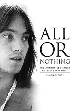 portada All or Nothing: The Authorized Story of Steve Marriott (en Inglés)