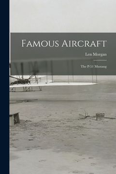 portada Famous Aircraft: the P-51 Mustang (en Inglés)