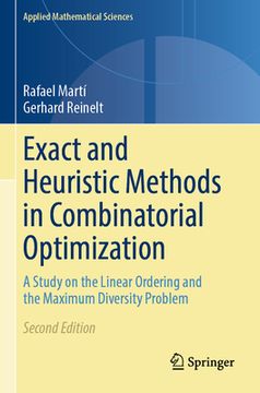 portada Exact and Heuristic Methods in Combinatorial Optimization: A Study on the Linear Ordering and the Maximum Diversity Problem 
