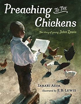 portada Preaching to the Chickens: The Story of Young John Lewis 