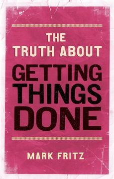 portada truth about getting things done