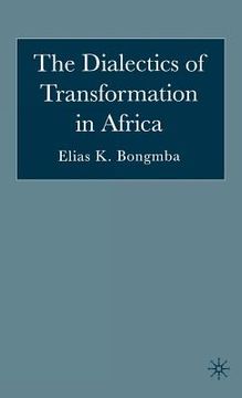 portada the dialectics of transformation in africa (en Inglés)