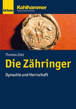 portada Die Zahringer: Dynastie Und Herrschaft (en Alemán)