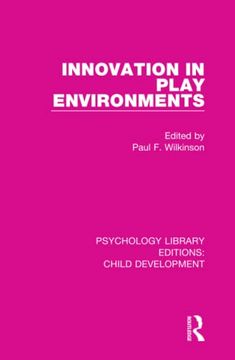 portada Innovation in Play Environments (Psychology Library Editions: Child Development) (en Inglés)