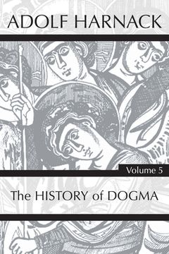 portada History of Dogma, Volume 5 (en Inglés)