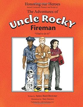 portada The Adventures of Uncle Rocky, Fireman - Script: Honoring Our Heroes award ceremony