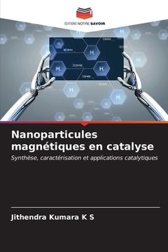 portada Nanoparticules magnétiques en catalyse (en Francés)