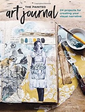 portada The Painted art Journal: 24 Projects for Creating Your Visual Narrative 
