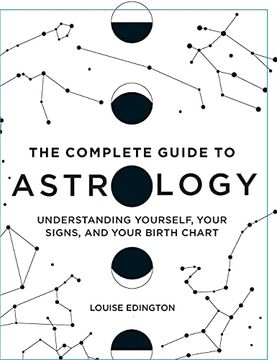 portada The Complete Guide to Astrology: Understanding Yourself, Your Signs, and Your Birth Chart (in English)