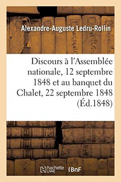 portada Discours à L'assemblée Nationale, 12 Septembre 1848 et au Banquet du Chalet, 22 Septembre 1848 (Sciences Sociales) 