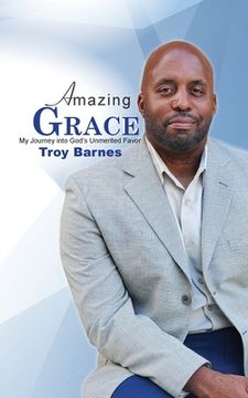 portada Amazing Grace My Journey into God's unmerited Favor