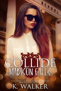 portada Collide: A High School Bully Romance - Madison Falls High Book 1 (en Inglés)