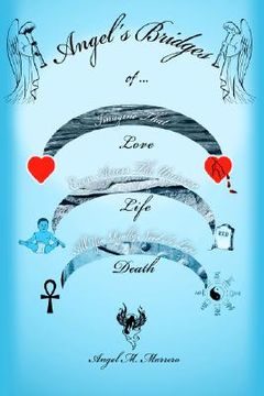 portada angel's bridges of love, life and death (en Inglés)