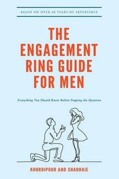 portada The Engagement Ring Guide For Men: Everything You Should Know Before Popping The Question (en Inglés)