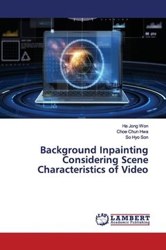portada Background Inpainting Considering Scene Characteristics of Video (en Inglés)